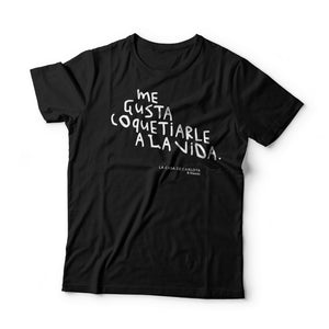 Camiseta - Coquetiarle a la vida - hombre